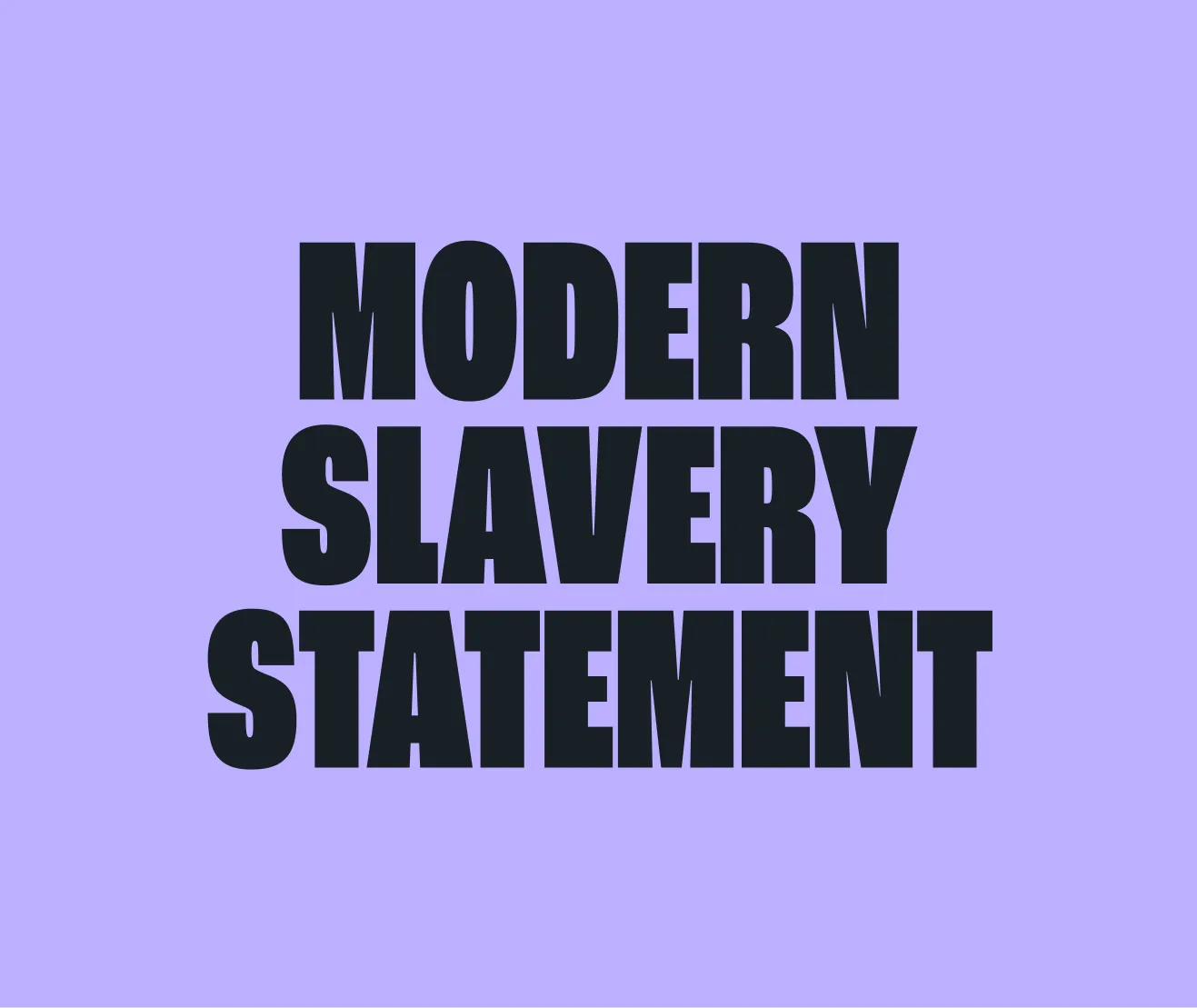 Modern Slavery Statement - Mighty Kind