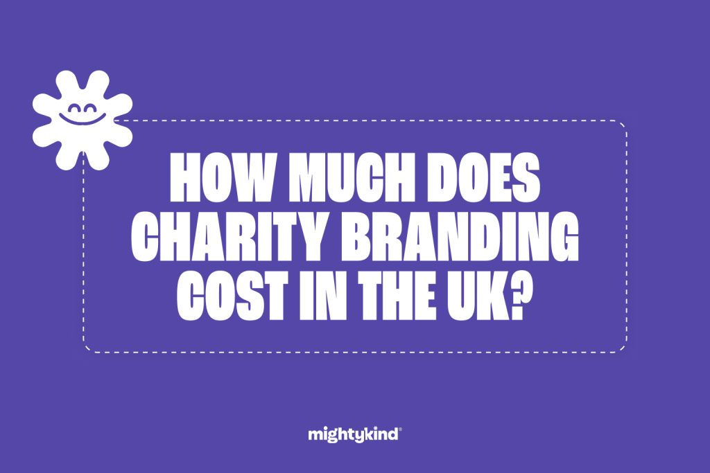 How Much Does Charity Branding Cost in the UK - Mighty Kind CIC